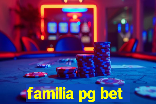 familia pg bet